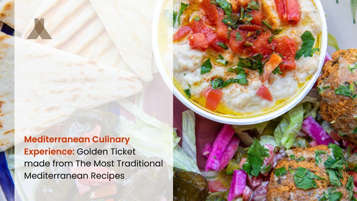 Mediterranean Culinary Experience: Golden Ticket Made From The Most Traditional Mediterranean Recipes