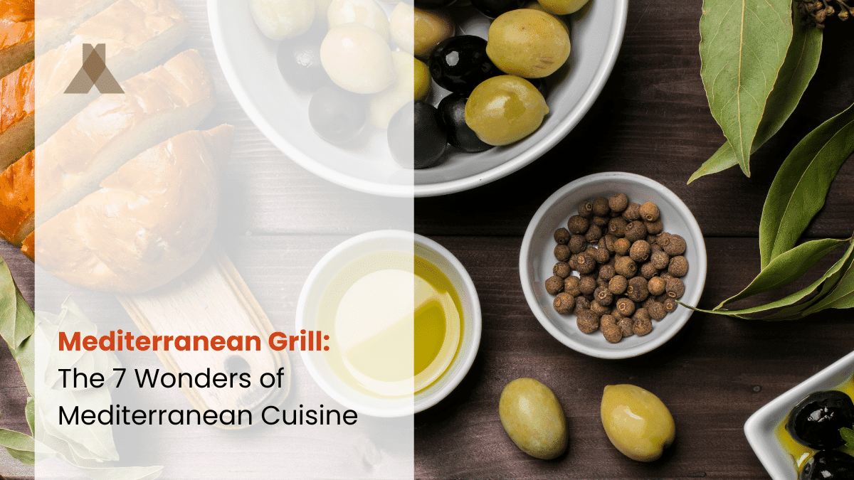 Mediterranean Grill in Atlanta: The 7 Wonders of Mediterranean Cuisine
