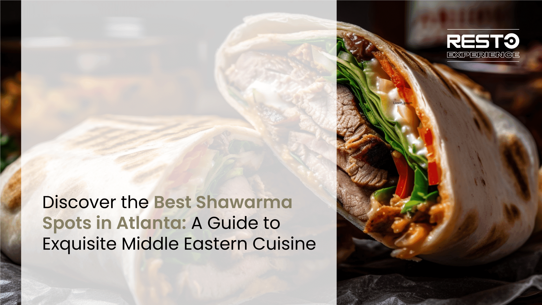 Discover the Best Shawarma Spots in Atlanta: A Guide to Exquisite Middle Eastern Cuisine