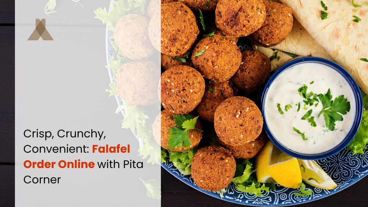 Crisp, Crunchy, Convenient: Falafel Order Online with Pita Corner