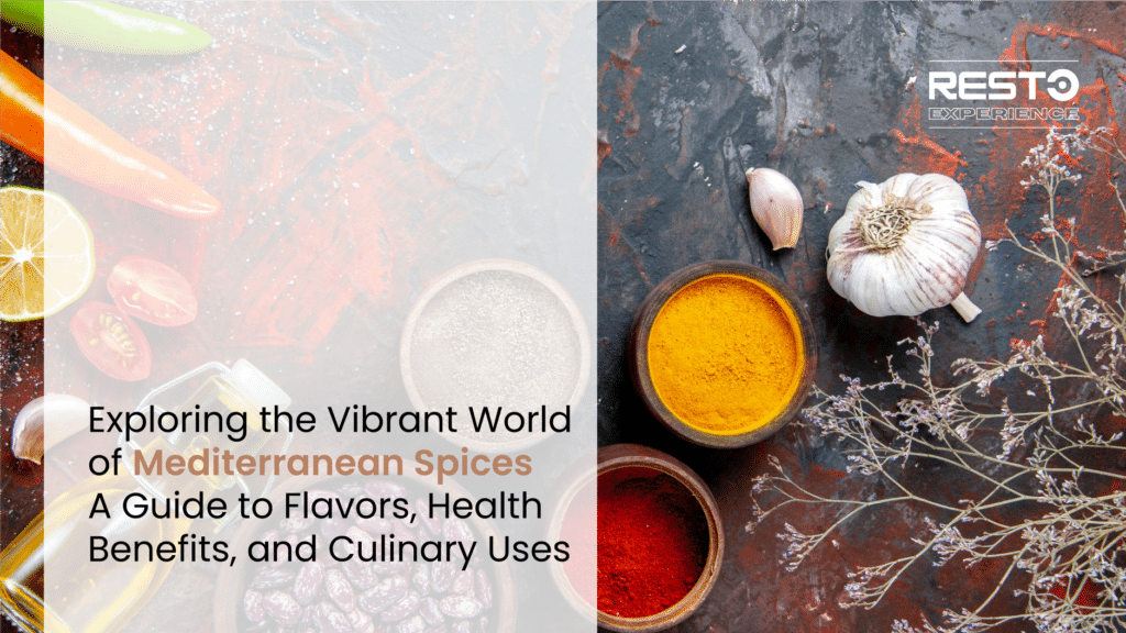 Exploring the Vibrant World of Mediterranean Spices