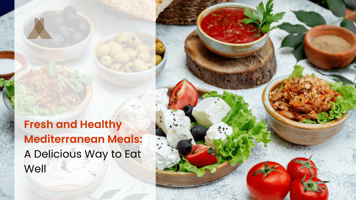 Fresh and healthy Mediterranean meals